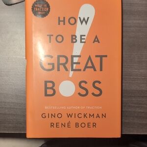 How to Be a Great Boss by Gino Wickman and René Boer - Orange Cover
